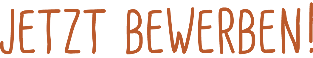JETZT BEWERBEN!